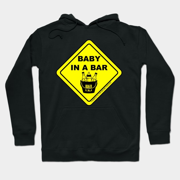 CAUTION: Baby In A Bar Hoodie by MagicalMeltdown